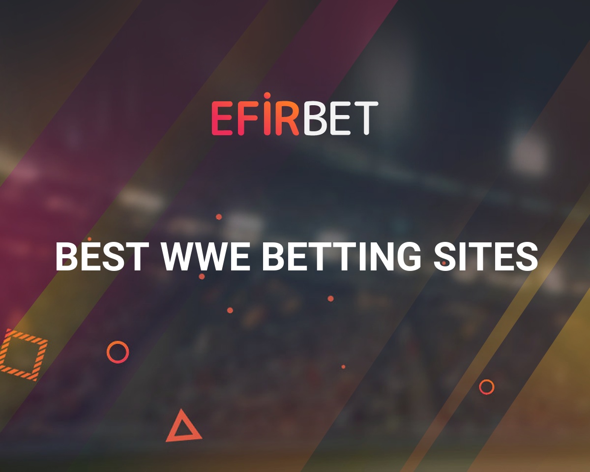 Best Wwe Bookmakers Top Wwe Betting Sites In