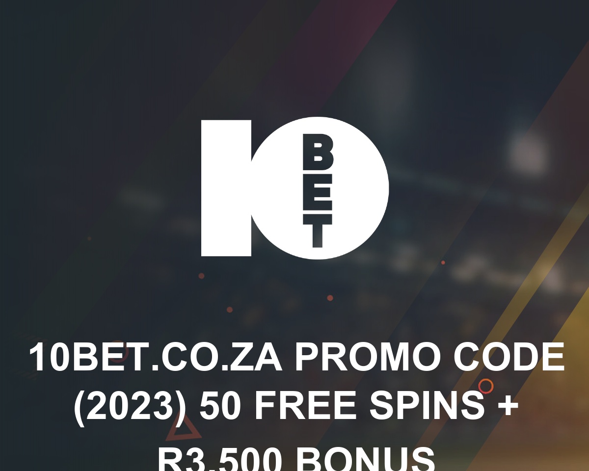 10bet-welcome-bonus-up-to-r3000-promo-code-for-2024