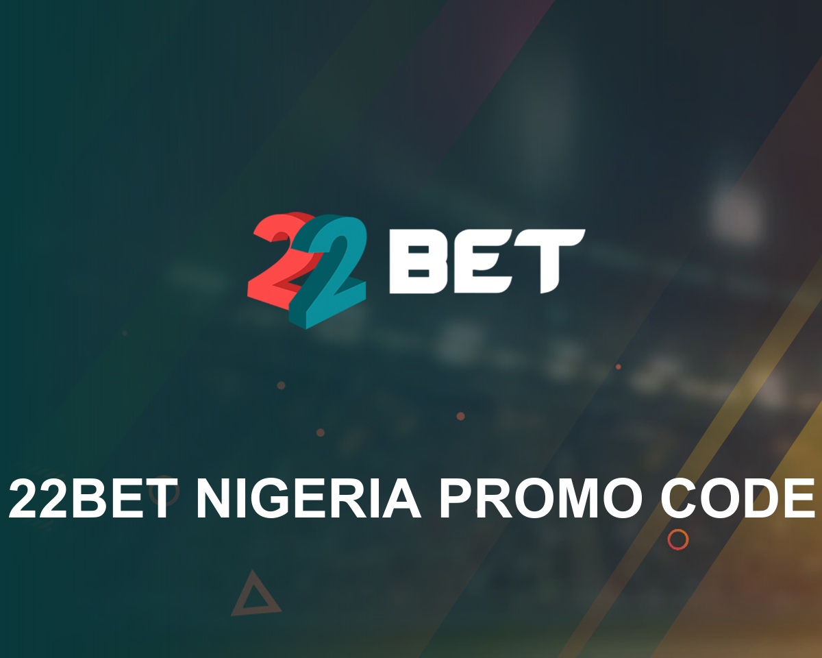 22Bet Nigeria Bonus Code 22_1540 »【 ACTIVE: February 2024】