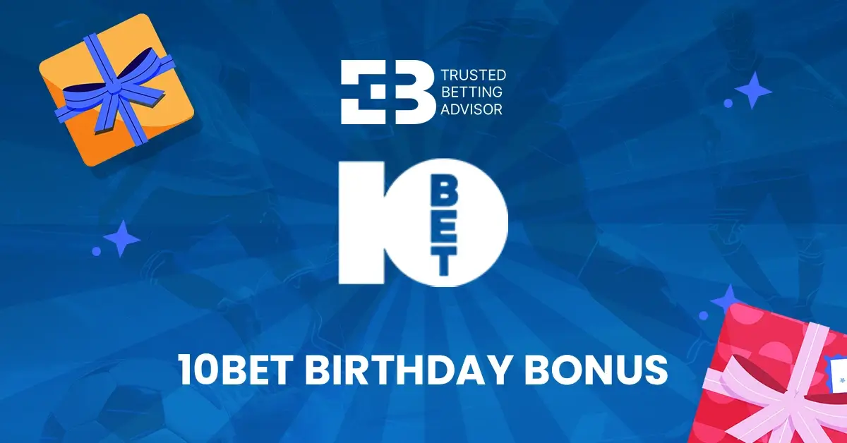 10Bet Birthday Bonus