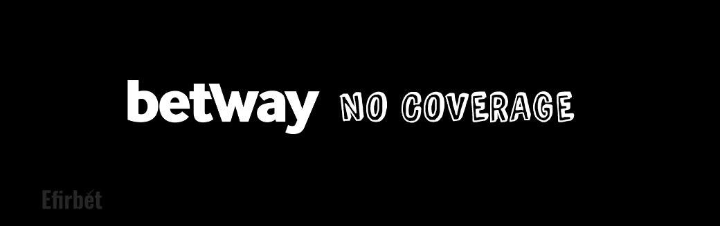 Betway no coverage