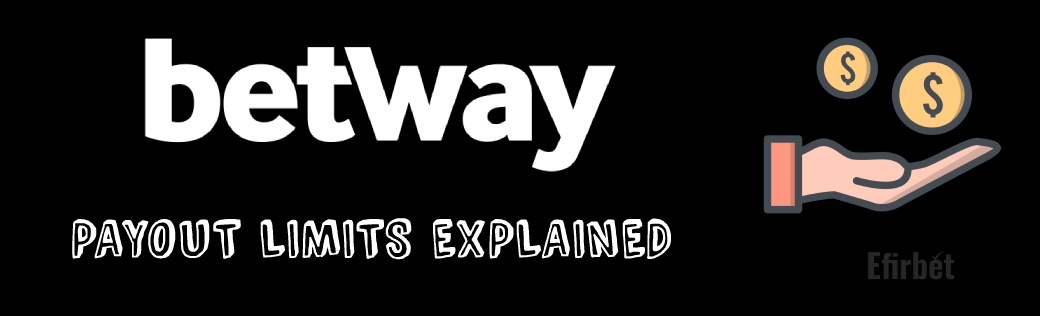 Betway payout limits