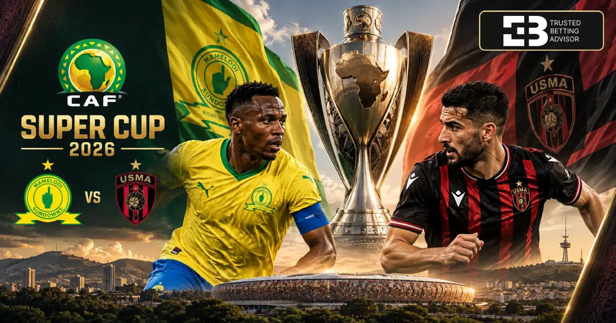 CAF Super Cup in Tshwane – Mamelodi Sundowns vs USM Alger – Can South Africa Celebrate Another Continental Trophy?