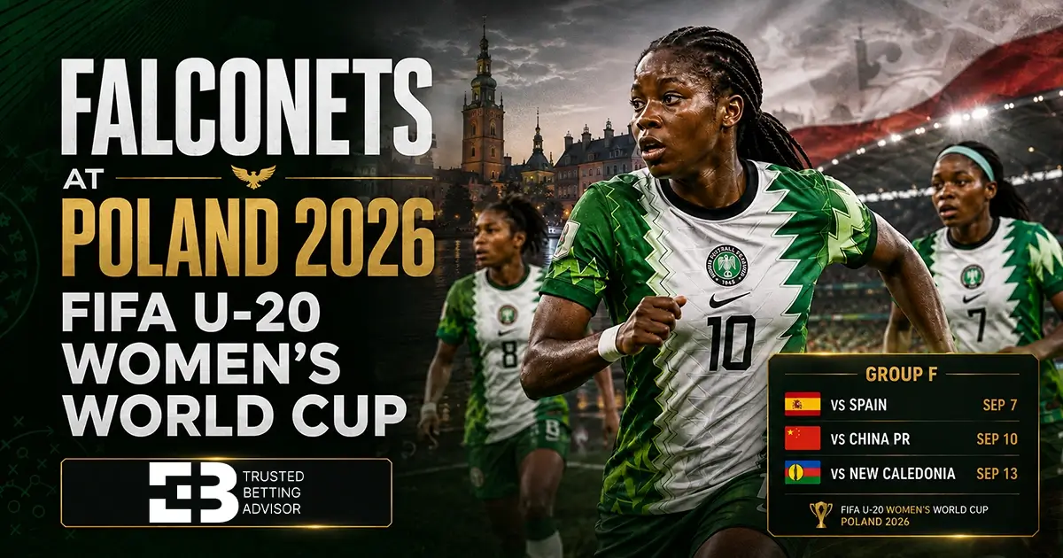 Falconets at Poland 2026: Nigeria Group Preview, Fixtures and Betting Predictions