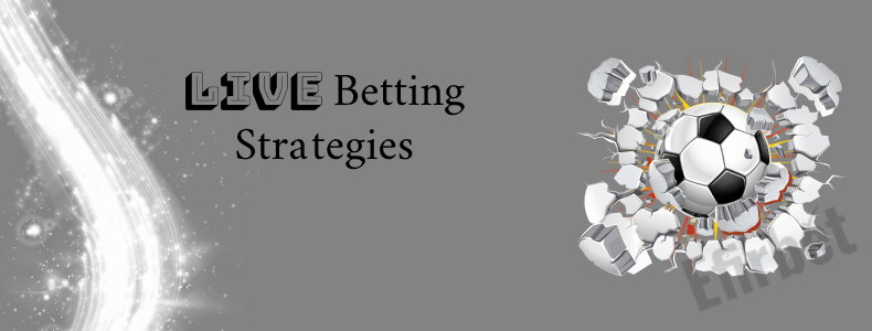 Live Betting Strategy & Tips - How Live Betting Works