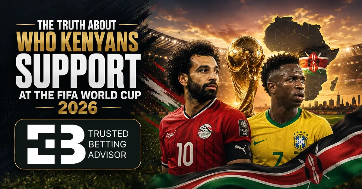 The Truth About Who Kenyans Support at the FIFA World Cup 2026