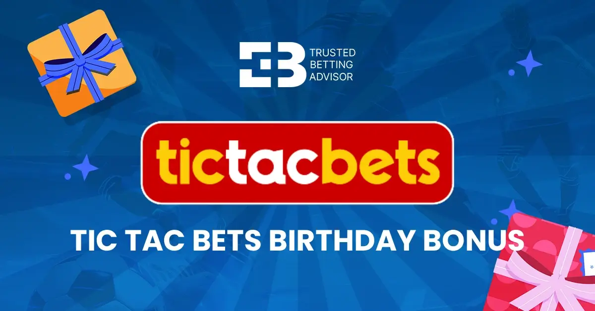 Tic Tac Bets Birthday Bonus
